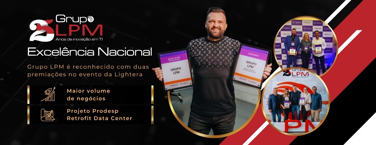 Grupo LPM Brilha no Kick Off Connections 2025 com Destaque Nacional