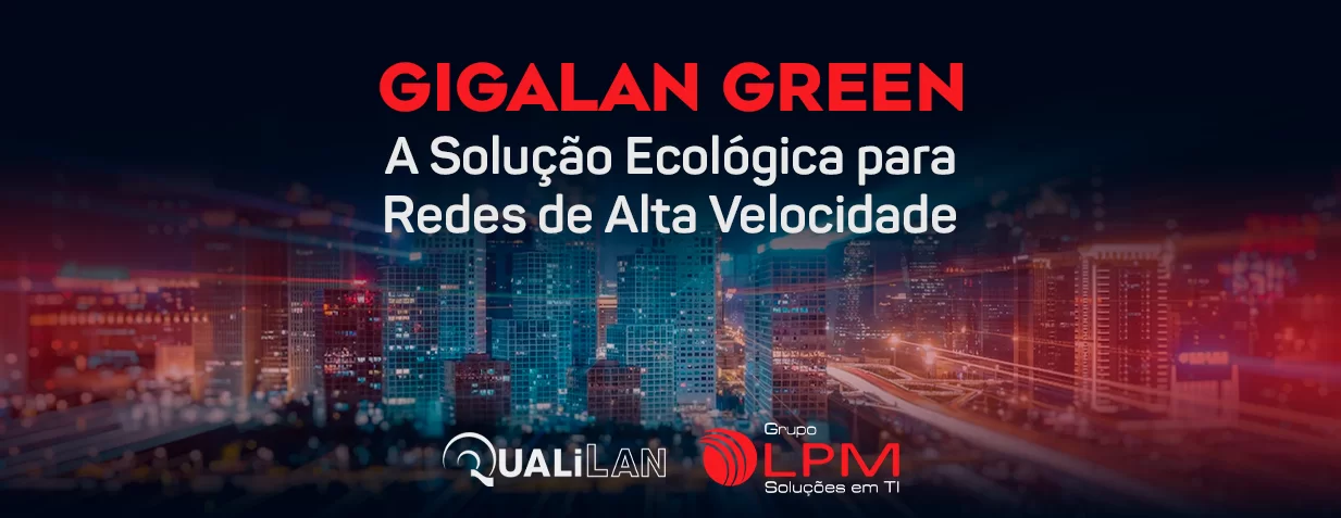 GIGALAN GREEN A Solução Ecológica para Redes de Alta Velocidade