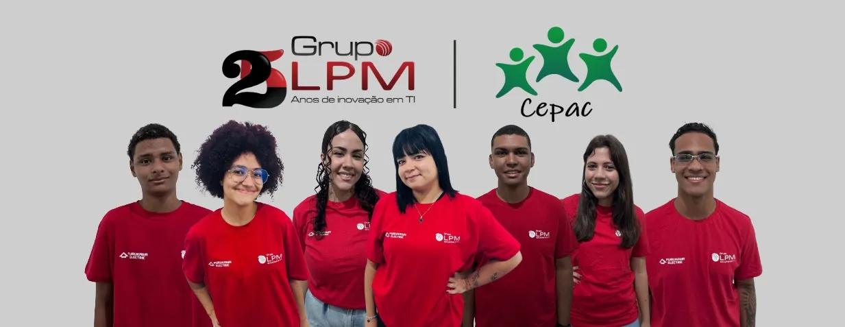 Grupo LPM e CEPAC Uma Parceria Que Transforma Vidas