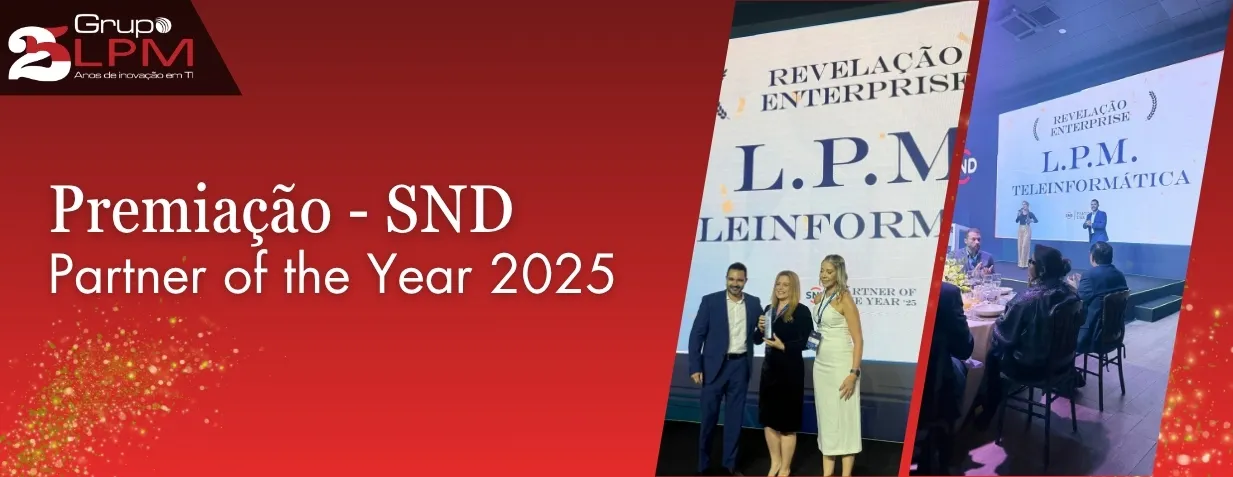 Partner of the Year 2025 premia o Grupo LPM como Revelação